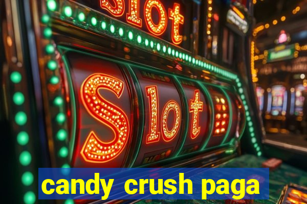 candy crush paga